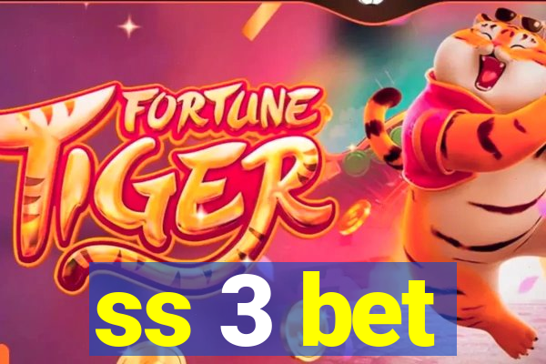 ss 3 bet